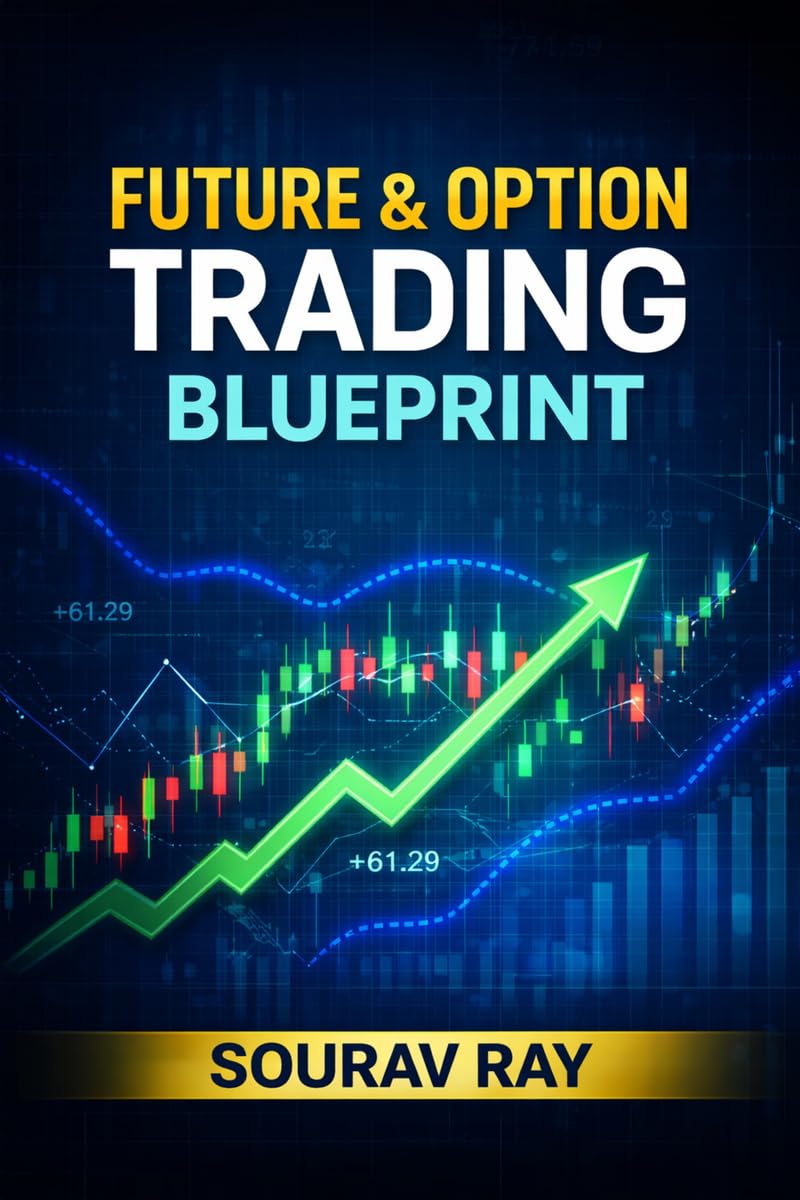Future and Option Trading Blueprint: Future and Option Trading book
