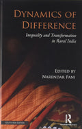 DYNAMICS OF DIFFERENCE: INEQUALITY AND TRANSFORMATION IN RURAL INDIA ()