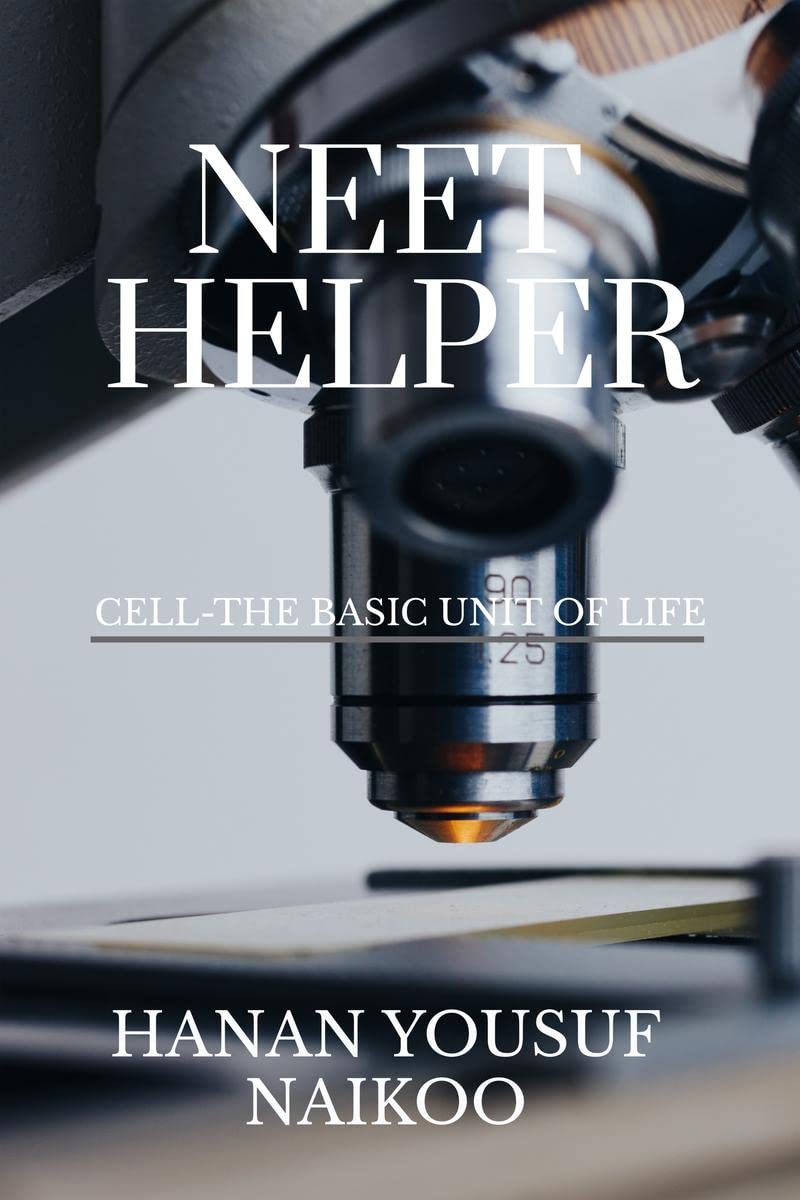 NEET HELPER : CELLTHE BASIC UNIT OF LIFE
