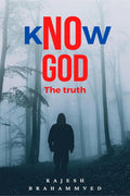 Know God : The truth...