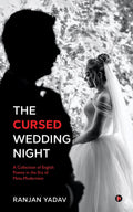 The Cursed Wedding Night : A Collection of English Poems in the Era of MetaModernism