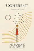 Coherent: Fragments of Thought