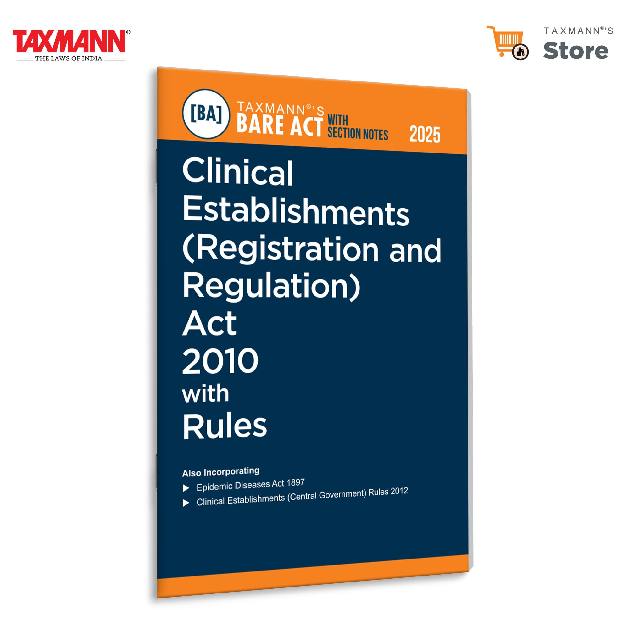 Taxmanns Clinical Establishments (Registration and Regulation) Act 2010 with Rules [Bare Act with Section Notes]  Updated Tex
