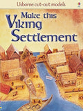 Make This Viking Settlement (Usborne CutOut Models)