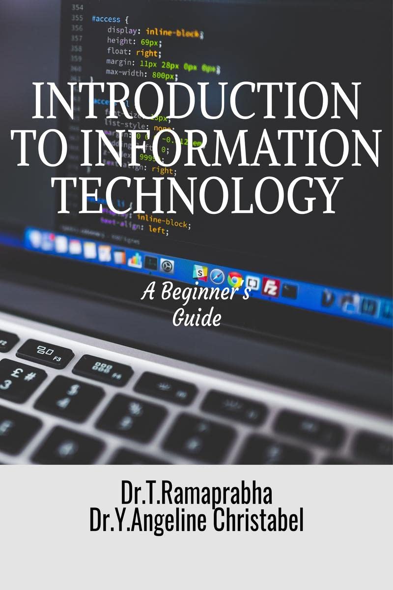 INTRODUCTION TO INFORMATION TECHNOLOGY : A Beginners Guide