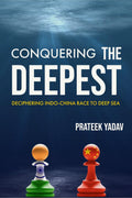 Conquering the Deepest: Deciphering IndoChina Race to Deep Sea : (B/W Edition)