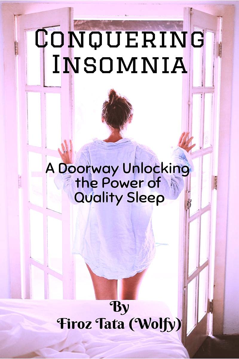 Conquering Insomnia : A Doorway Unlocking The Power Of Quality Sleep