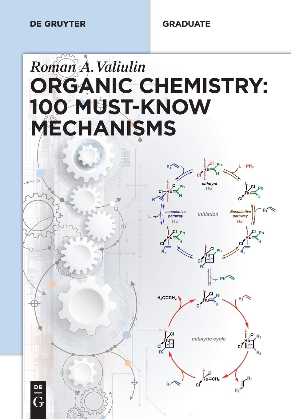 Organic Chemistry: 100 Mustknow Mechanisms: In Organic Chemistry (De Gruyter Textbook)