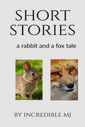 Short Stories ( A Rabbit And A Fox Tale )
