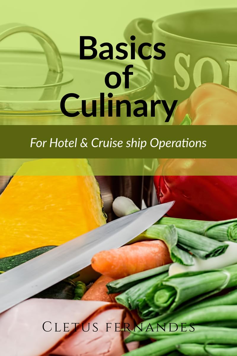 Culinary Arts For Hospitality Education : Hotel And CruiseLines Operations