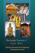 The Gaudiya Treasures Of Bengal  Part 1 : From The Owners Of The Gaudiya Treasures Of Bengal