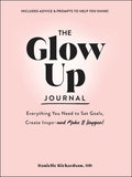 Glow Up Journal: Everything You Need To Set Goals, Create InspoAnd Make It Happen!