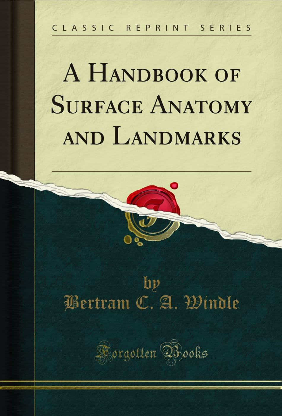 A Handbook of Surface Anatomy and Landmarks (Classic Reprint)