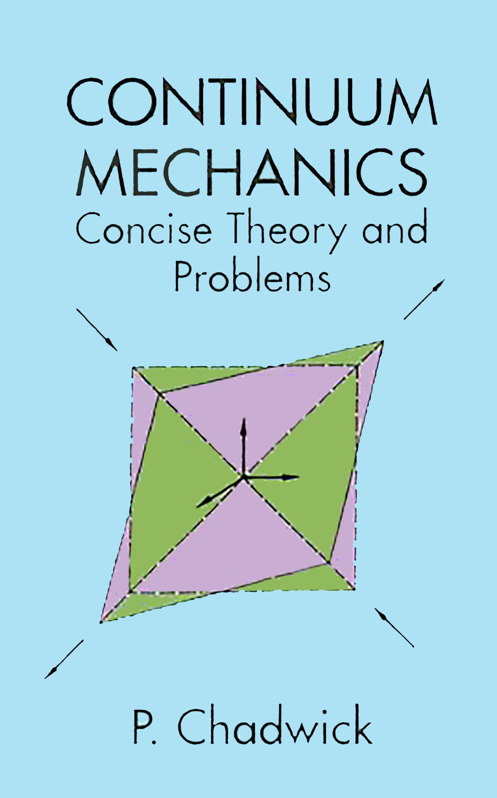 Continuum Mechanics: Concise Theory and Problems (Dover Books on Physics)