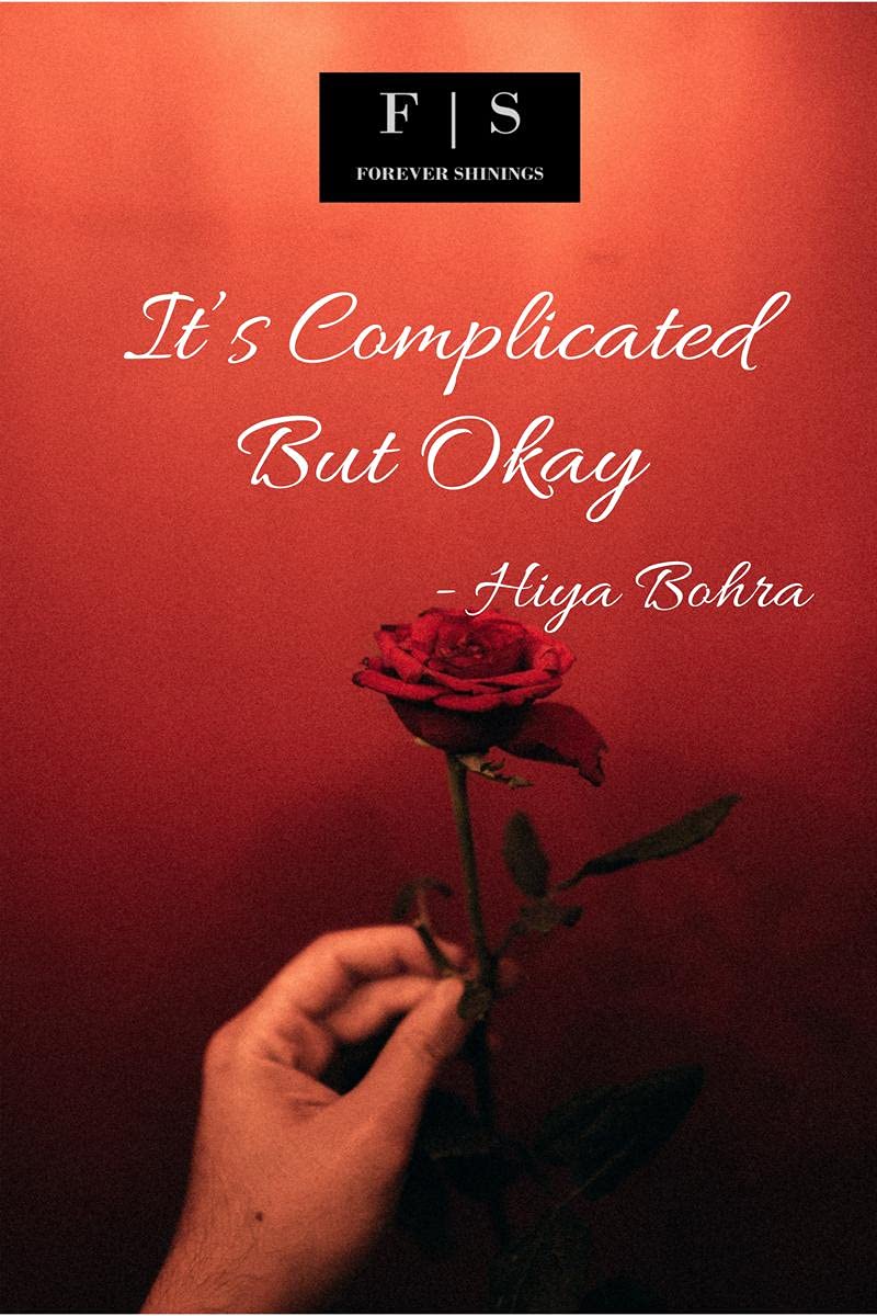 ItS Complicated But Okay