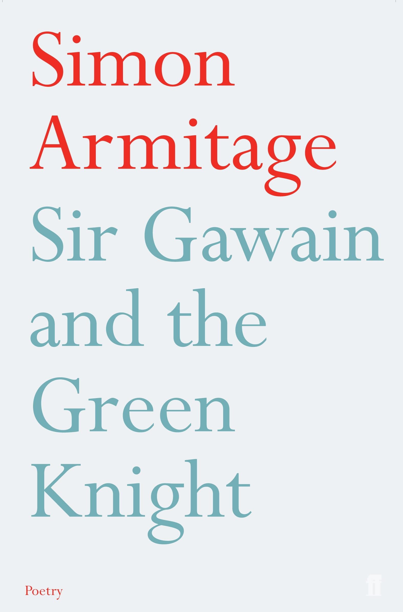 Sir Gawain and the Green Knight (Faber Poetry)