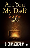 Are You My Dad? And Other Short Stories