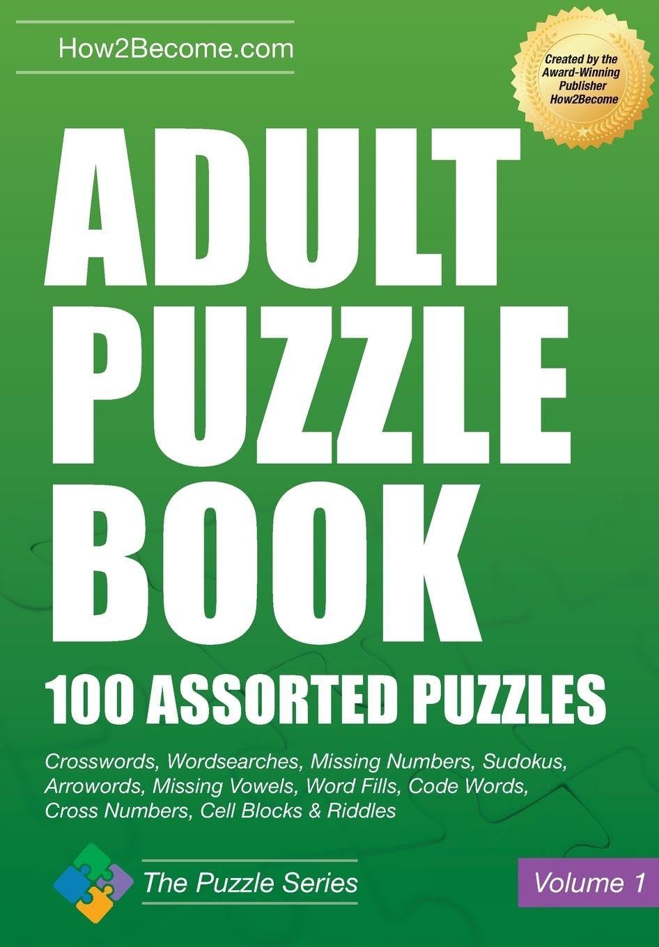 Adult Puzzle Book: 100 Assorted Puzzles (The Puzzle Series)