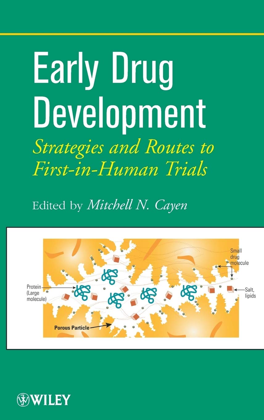 Early Drug Development: Strategies and Routes to FirstinHuman Trials