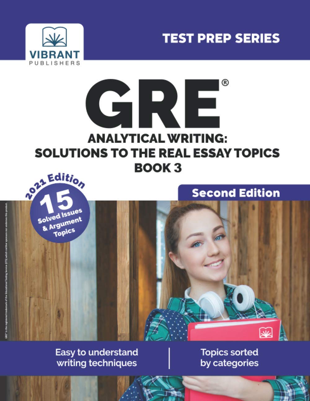 GRE Analytical Writing: Solutions to the Real Essay Topics  Book 3 (Second Edition) (Test Prep Series)
