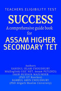 SUCCESS A COMPREHENSIVE GUIDE BOOK FOR ASSAM HIGHER SECONDARY TET
