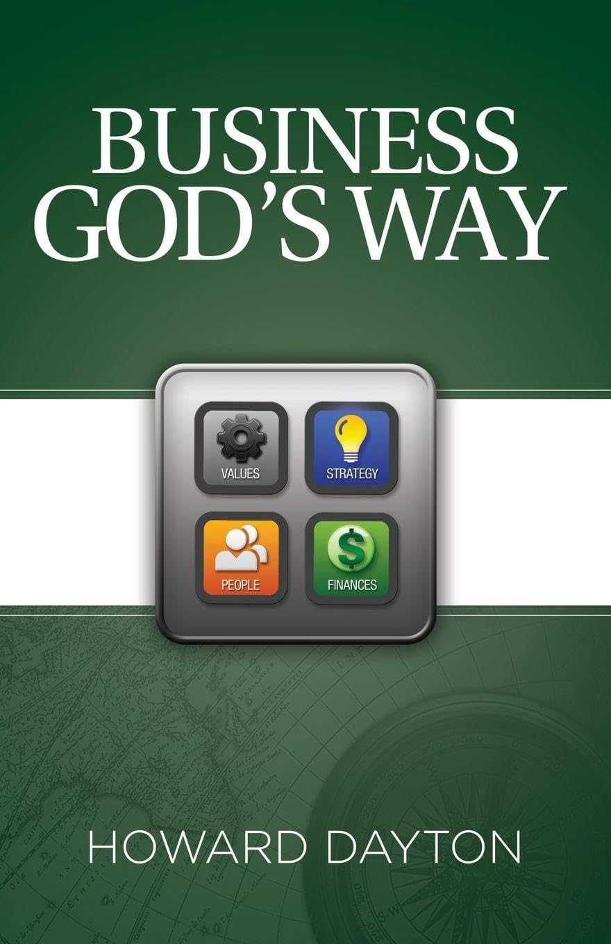 Business Gods Way: Biblical business strategy