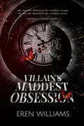 VILLAINS MADDEST OBSESSION