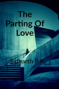 The Parting Of Love : To a Beautiful Girl