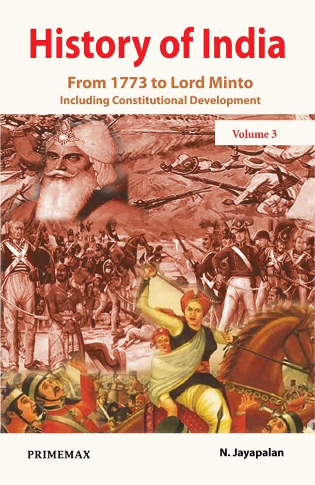 History Of India: From 1773 To Lord Minto