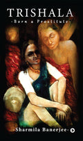 Trishala : Born a Prostitute