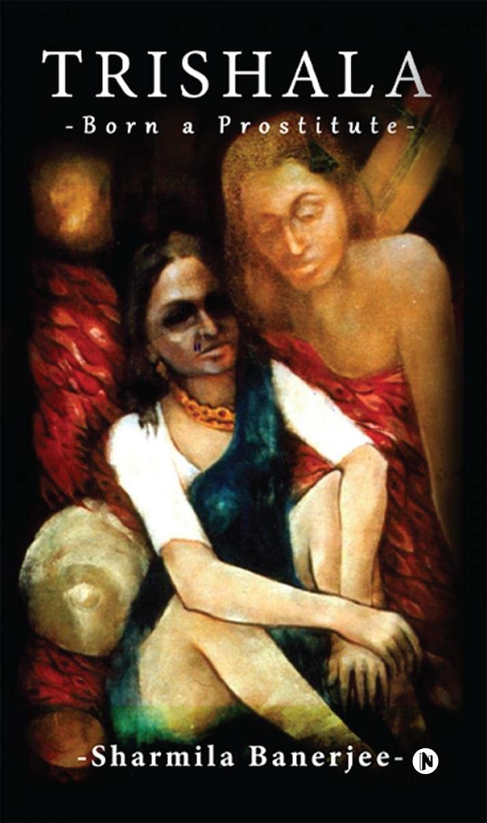 Trishala : Born a Prostitute