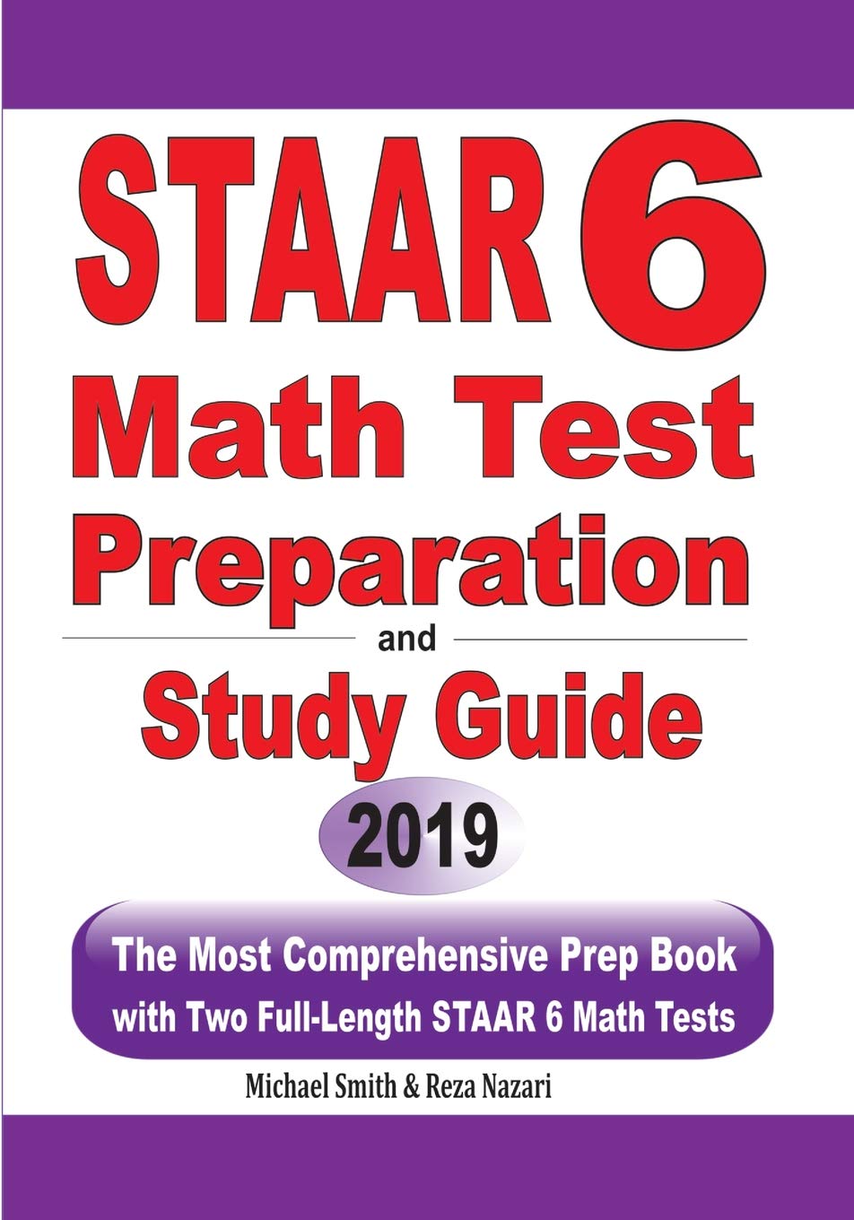 STAAR 6 Math Test Preparation and Study Guide: The Most Comprehensive Prep Book with Two FullLength STAAR Math Tests