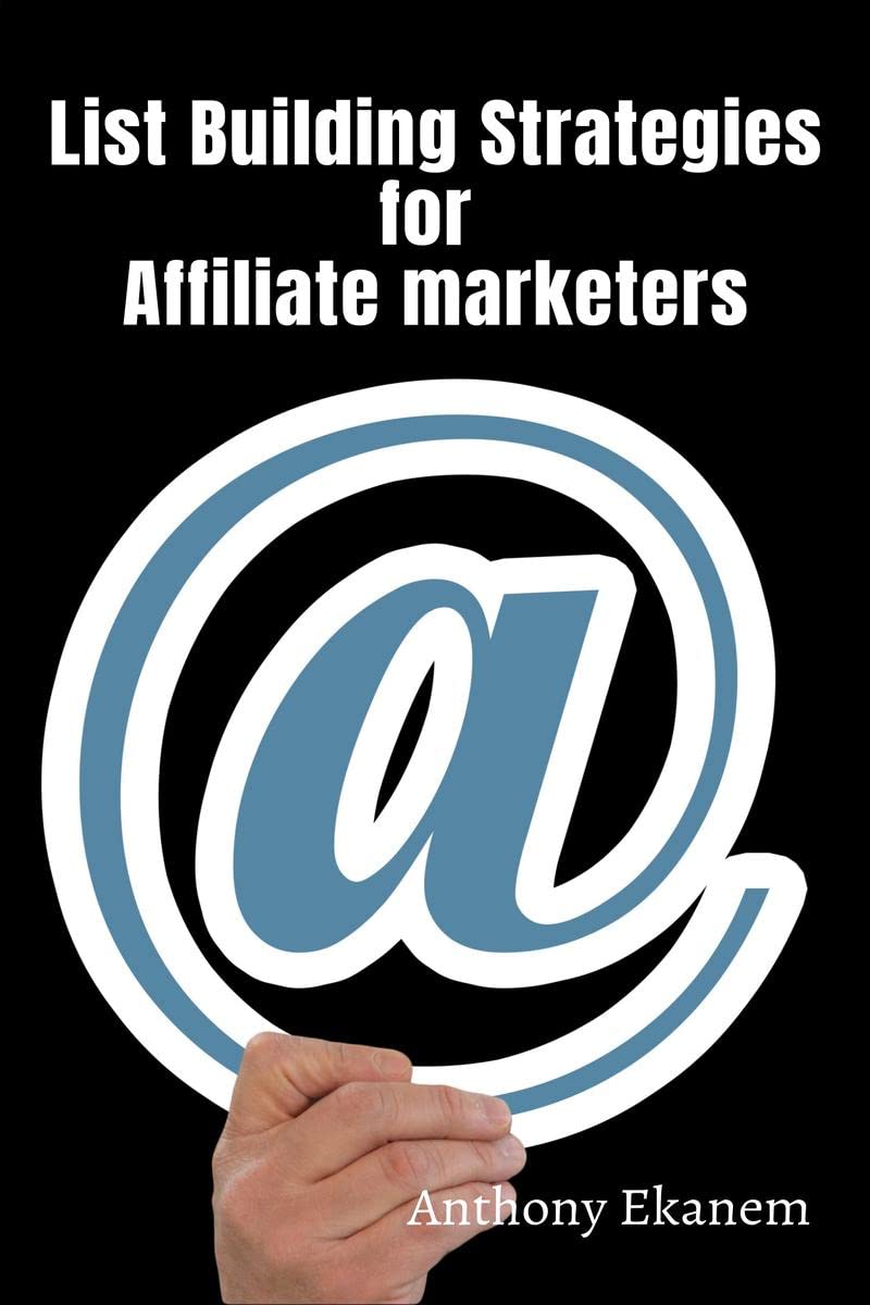 List Building Strategies For Affiliate Marketers