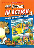More Idioms in Action Through Pictures 1 Stephen Curtis