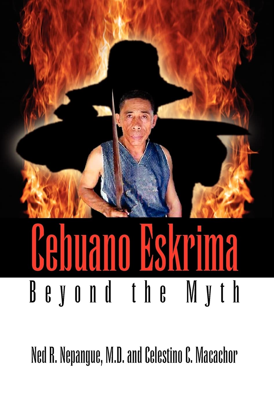 Cebuano Eskrima: Beyond the Myth
