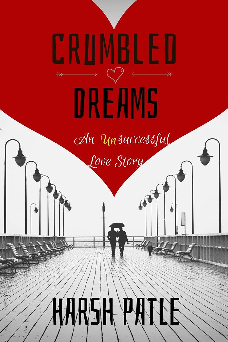 Crumbled Dreams : An Unsuccessful Love Story