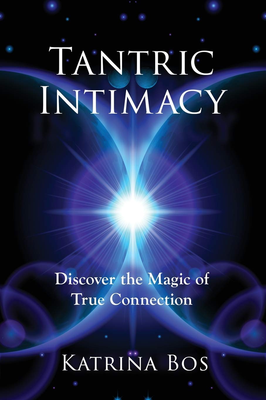 Tantric Intimacy: Discover the Magic of True Connection