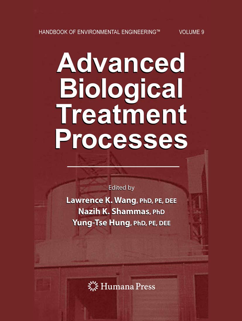 Advanced Biological Treatment Processes: Volume 9 (Handbook of Environmental Engineering, 9)