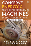 Conserve Energy And Restore Productivity In Machines By Belts And Pulley Drives