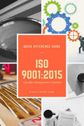 ISO 9001:2015 Quality Management System : Quick Reference Guide