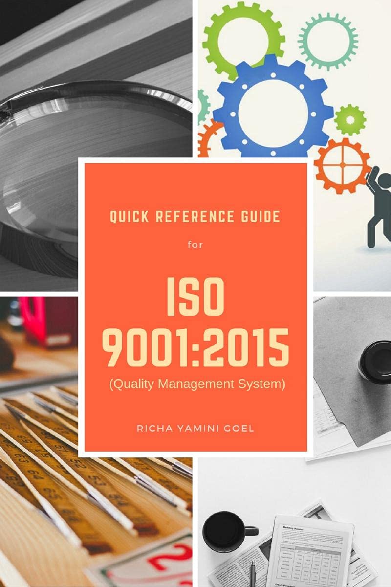 ISO 9001:2015 Quality Management System : Quick Reference Guide
