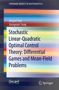 Stochastic LinearQuadratic Optimal Control Theory: Differential Games and MeanField Problems (SpringerBriefs in Mathematics)