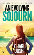 An Evolving Sojourn : Journey To The Pearl And Back