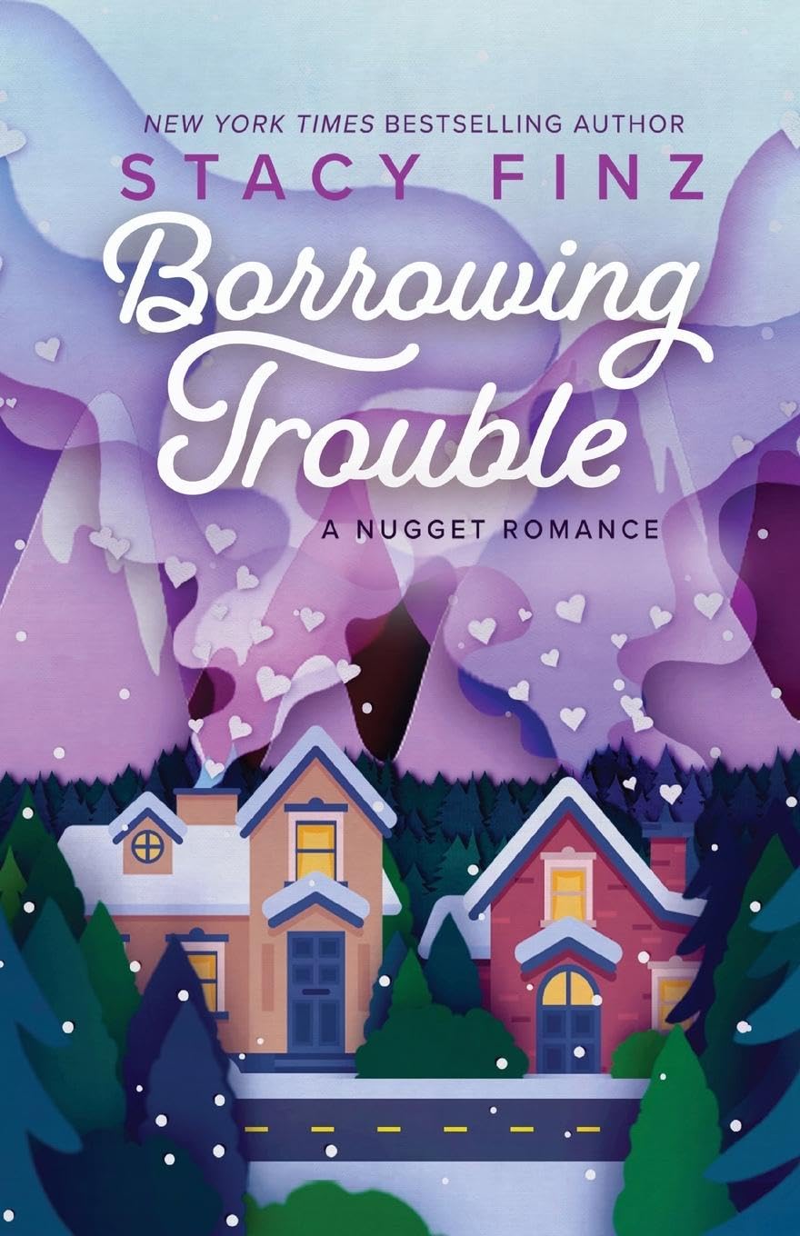 Borrowing Trouble: 6 (A Nugget Romance)