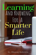 Learning And Knowing For A Smarter Life