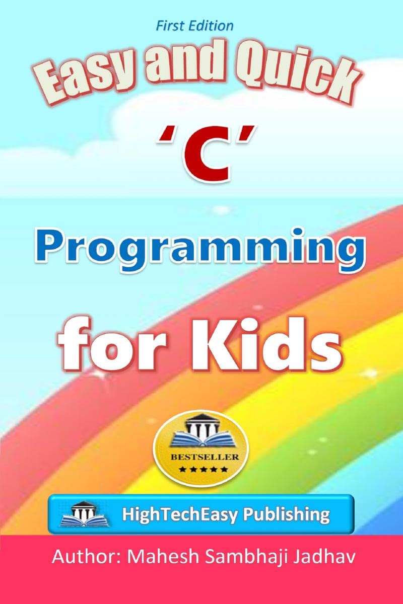 Easy and Quick C programming for Kids : Colorful Print Edition