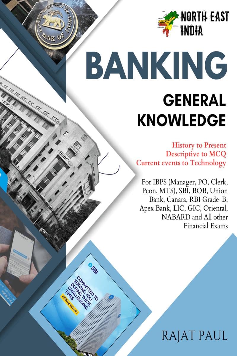 BANKING : From History to Advanced; For IBPS, PO, CLERK, RRB, SBI, NABARD, SIDBI APEX BANK and all other exams