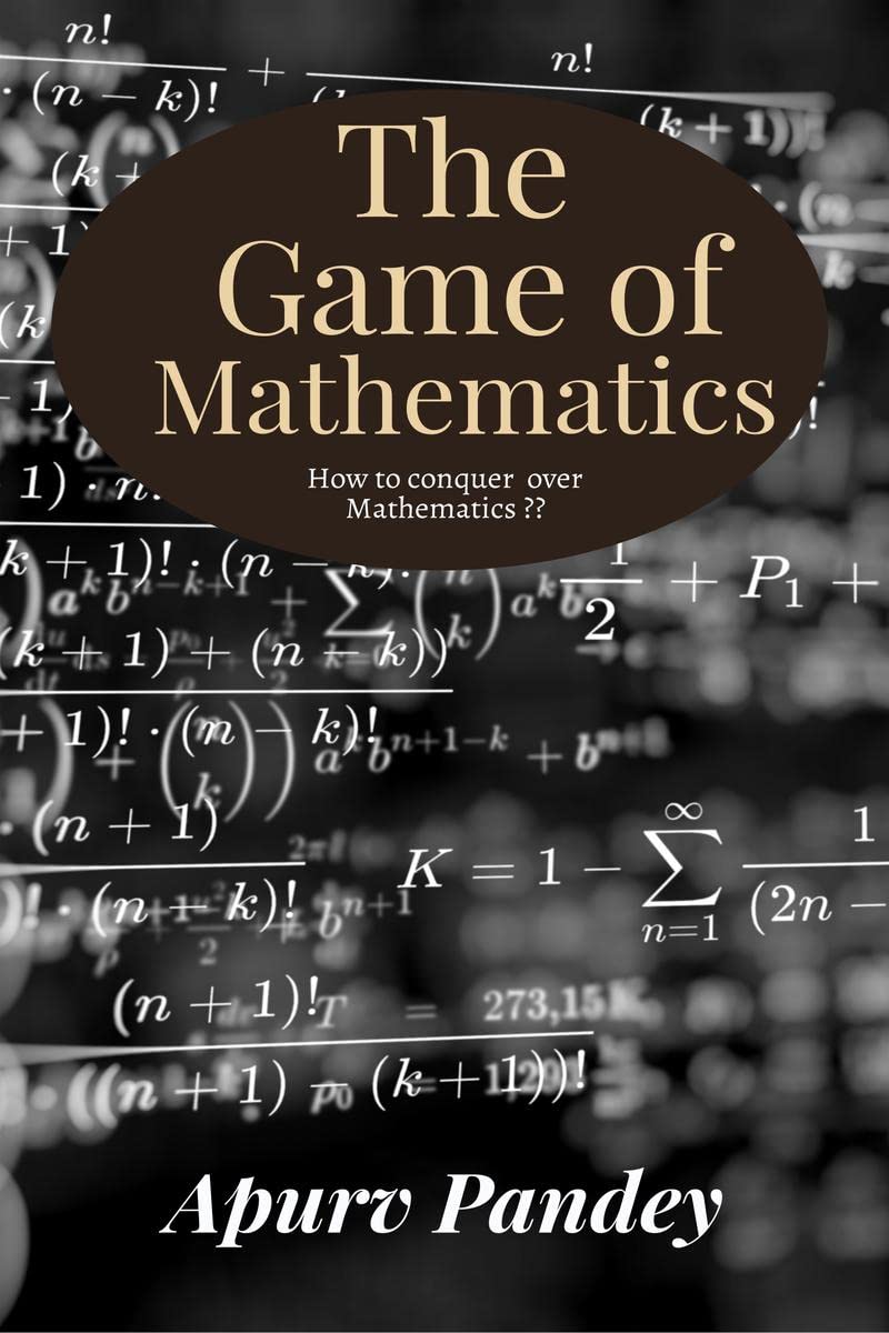 The Game of Mathematics : How to conquer over Mathematics ?