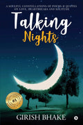 Talking Nights : A Soulful Constellations Of Poems & Quotes On Love, Heartbreaks And Solitude