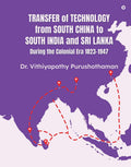 Transfer of Technology from South China to South India and Sri Lanka During the Colonial Era 18231947